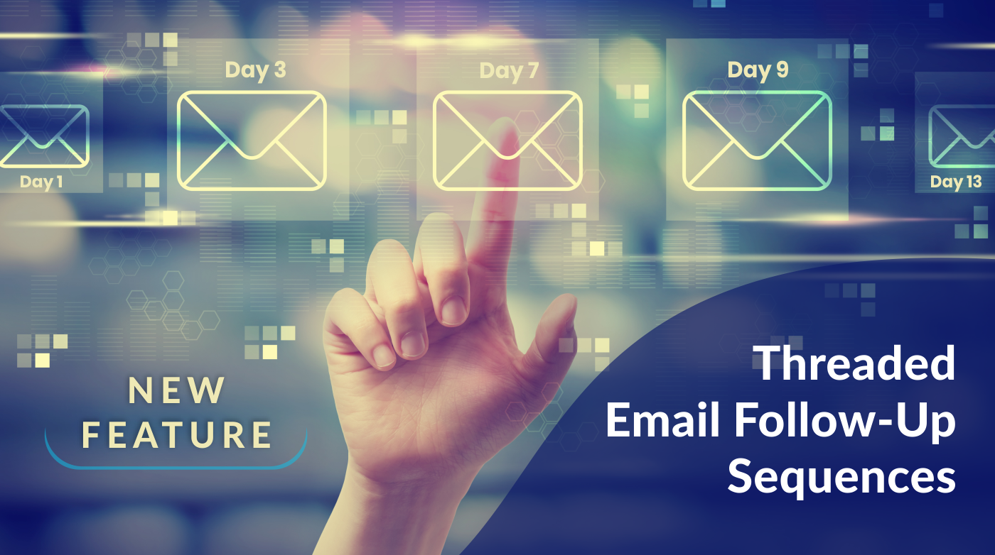 New Feature: Threaded Email Follow-Up Sequences