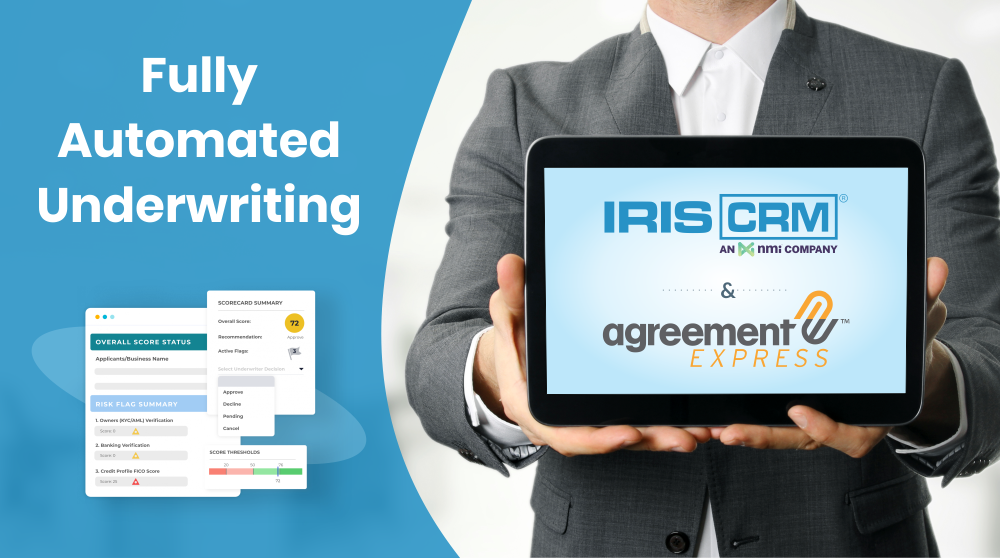Agreement Express Integrates With IRIS CRM To Deliver Automated Underwriting Agreement Express Integrates With IRIS CRM To Deliver Automated Underwriting