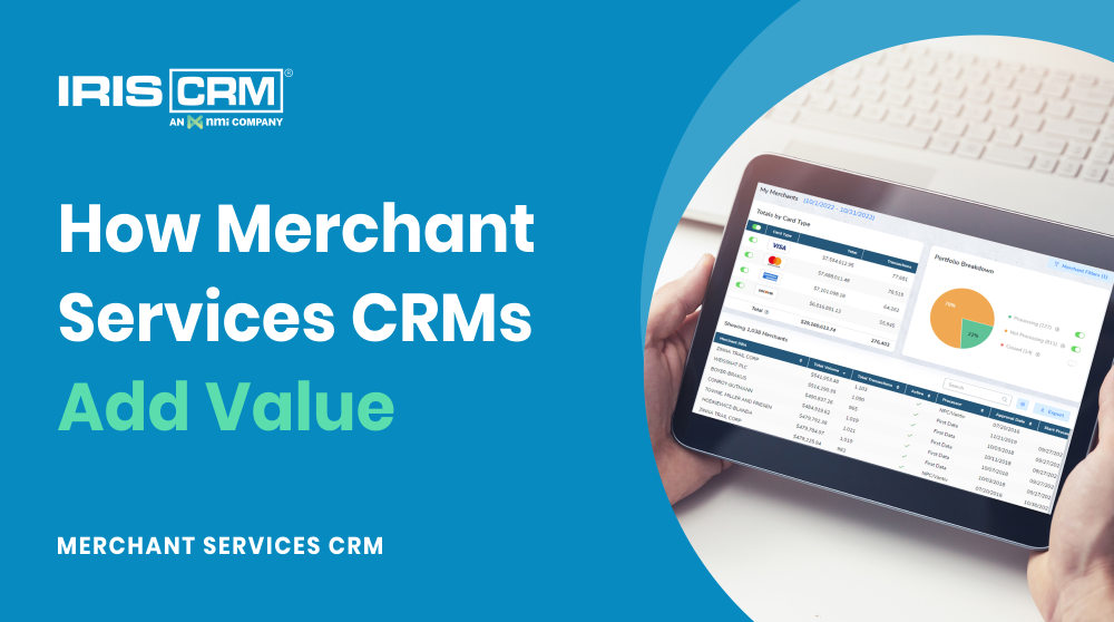 How Merchant Services CRMs Bring Additional Value to ISOs and PayFacs How Merchant Services CRMs Bring Additional Value to ISOs and PayFacs