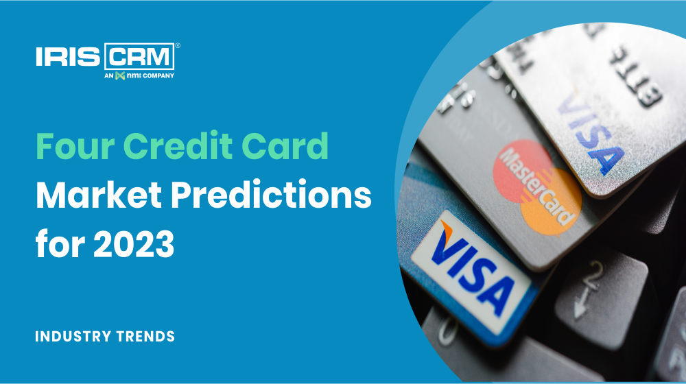 Four Credit Card Market Predictions for 2023 Four Credit Card Market Predictions for 2023