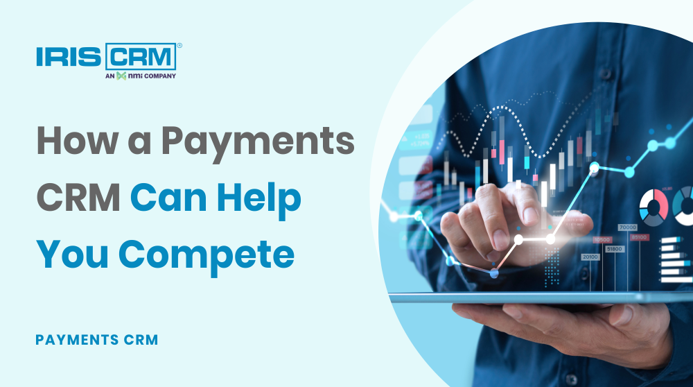 How a Payments CRM Can Help You Compete in a Tightening Market in 2023 How a Payments CRM Can Help You Compete in a Tightening Market in 2023