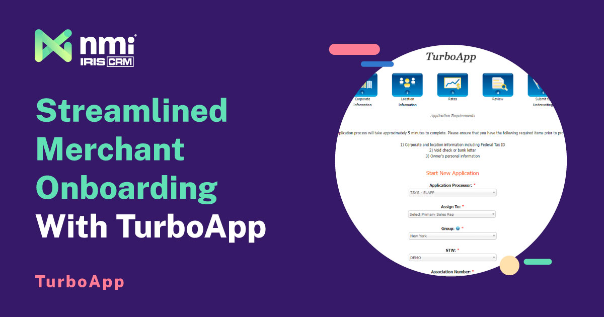 TurboApp: Streamlined Merchant Onboarding with IRIS CRM’s Most Powerful Tool TurboApp: Streamlined Merchant Onboarding with IRIS CRM’s Most Powerful Tool
